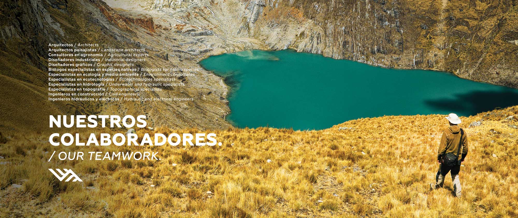 Nuestros colaboradores: arquitectos, paisajistas, consultores en agronomía, diseñadores industriales, biólogos especialistas en especies nativas, especialistas en ecología y medio ambiente, especialistas en ecotecnología y medio ambiente, especialistas en ecotecnologías, especialistas en hidrología, especialistas en topografía, ingenieros en construcción, ingenieros hidráulicos y eléctricos